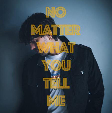 No-matter-what-you-tell-me-poster-clean