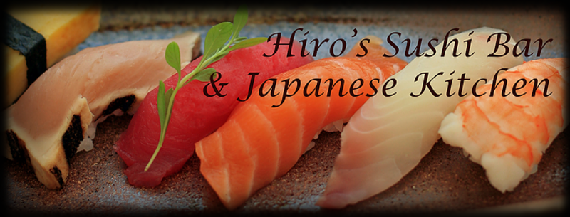Hiro’s Sushi and Japanese Kitchen