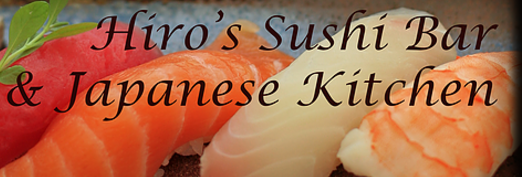 Hiro’s Sushi and Japanese Kitchen