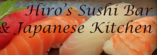 Hiro’s Sushi and Japanese Kitchen